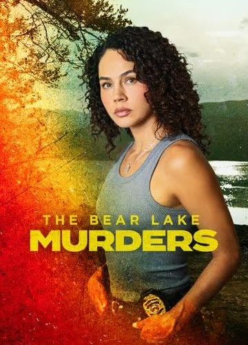 مشاهدة فيلم The Bear Lake Murders 2025 مترجم حصرى اون لاين على أكثر من سيرفر