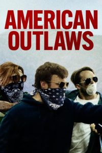 مشاهدة فيلم American Outlaws 2023 مترجم حصرى اون لاين على أكثر من سيرفر