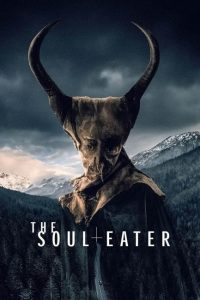 مشاهدة فيلم The Soul Eater 2024 مترجم حصرى اون لاين على أكثر من سيرفر