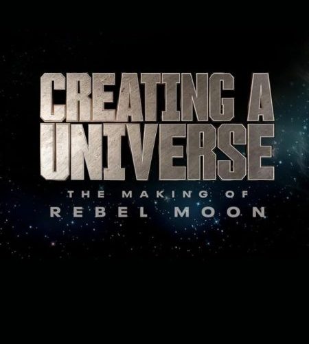 مشاهدة فيلم Creating a Universe: The Making of Rebel Moon 2024 مترجم حصرى اون لاين على أكثر من سيرفر
