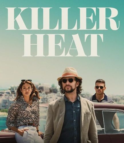 مشاهدة فيلم Killer Heat 2024 مترجم حصرى اون لاين على أكثر من سيرفر