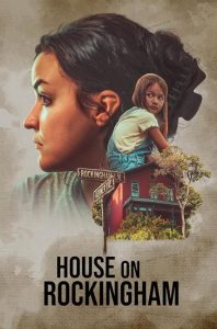 مشاهدة فيلم House on Rockingham 2024 مترجم حصرى اون لاين على أكثر من سيرفر