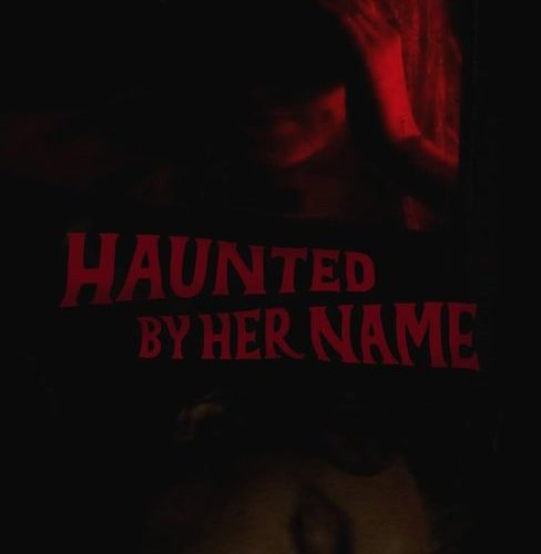 مشاهدة فيلم Haunted by Her Name 2024 مترجم حصرى اون لاين على أكثر من سيرفر