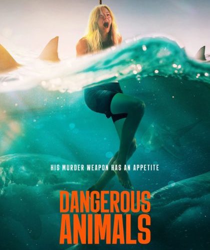 مشاهدة فيلم Dangerous Animals 2025 مترجم حصرى اون لاين على أكثر من سيرفر