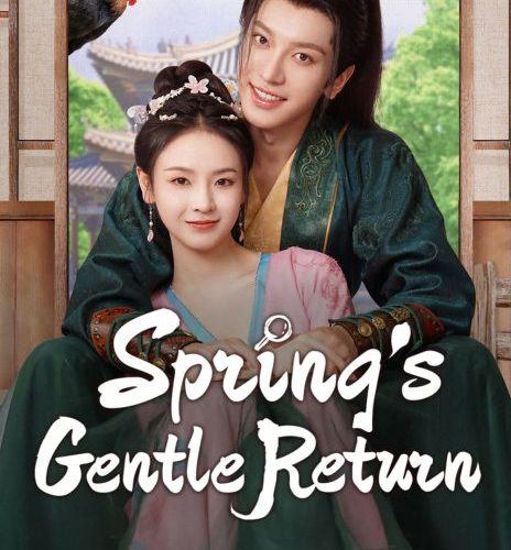 مشاهدة مسلسل عودة الربيع اللطيفة Spring’s Gentle Return الحلقة 7 مترجمة حصرى