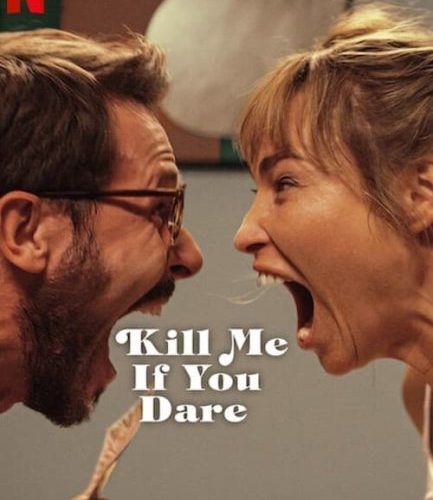 مشاهدة فيلم Kill Me If You Dare 2024 مترجم حصرى اون لاين على أكثر من سيرفر
